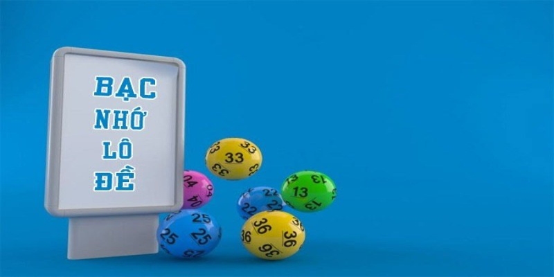 Bạc nhớ lô đề là gì?